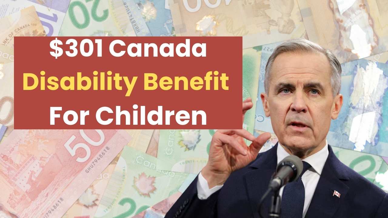 $301 Canada Disability Benefit for Children 2025